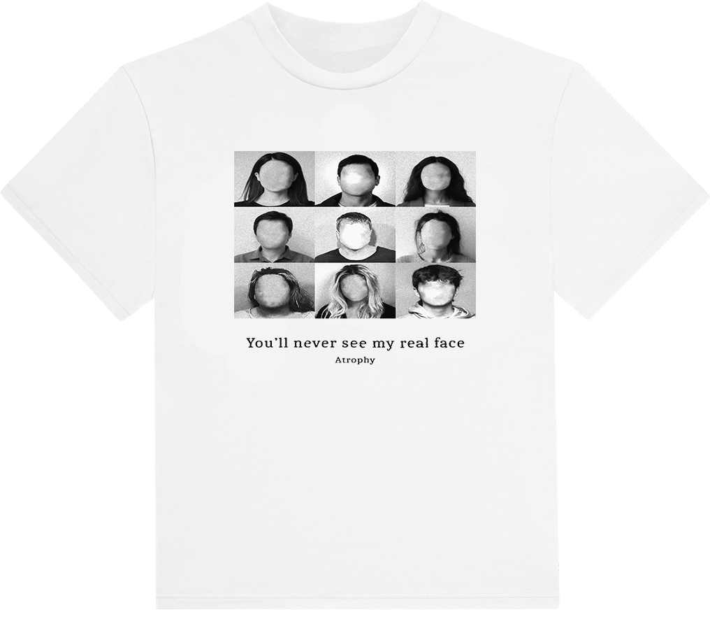 Never See My Real Face Tee White